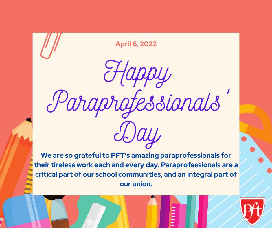 Happy Paraprofessionals' Day Philadelphia Federation of Teachers